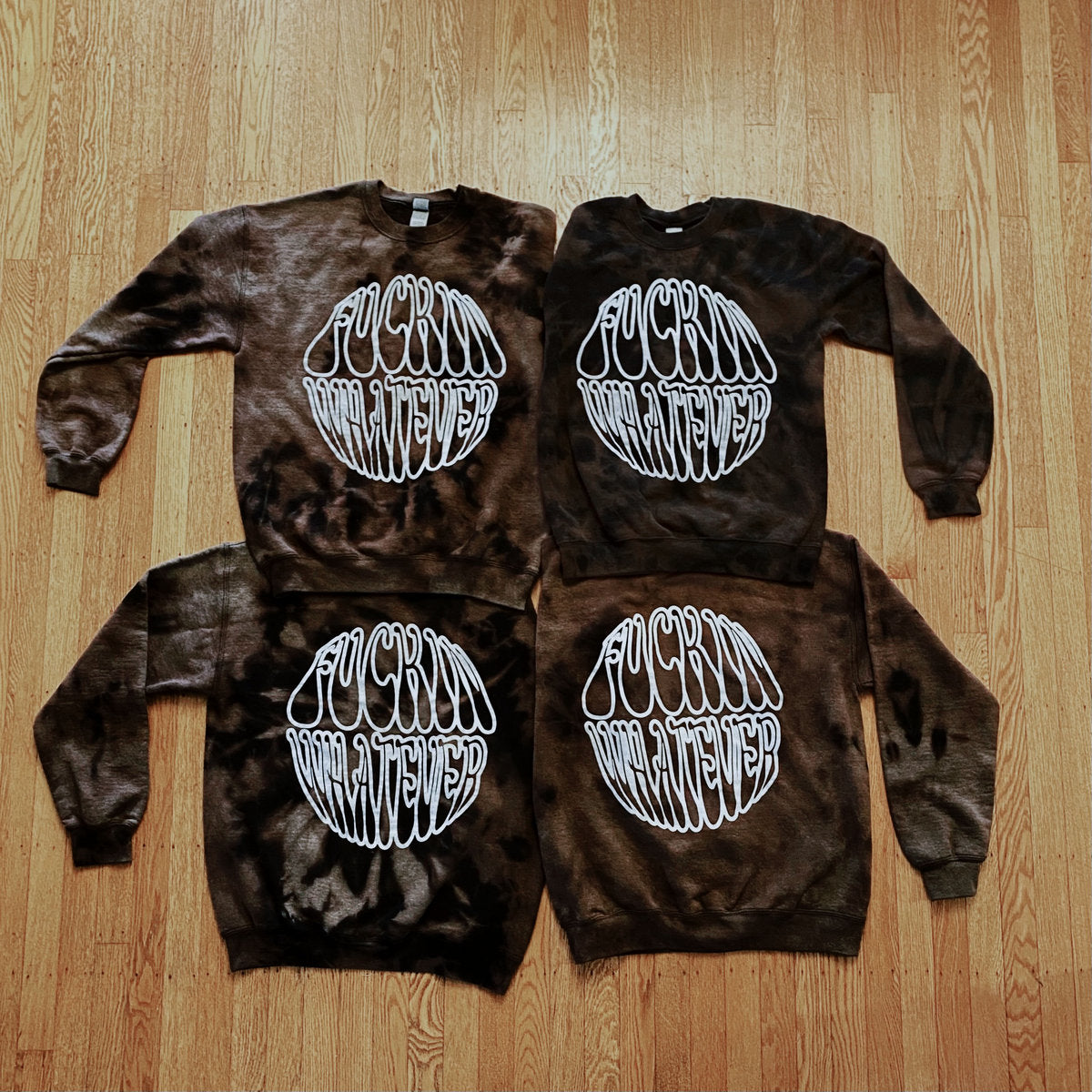 Fuckin Whatever Hand Bleach Dyed Sweatshirt