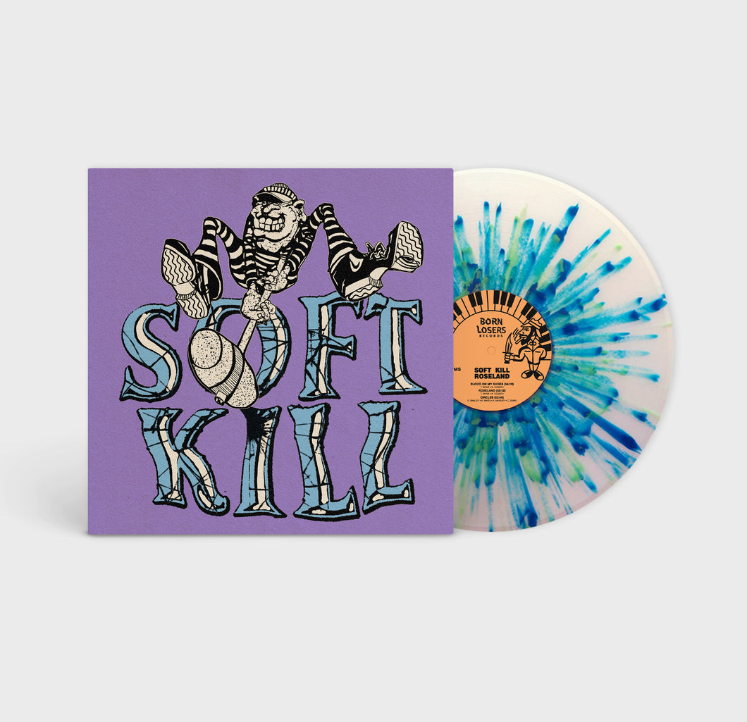 Soft Kill - Roseland Clear w/ Blue and Green Splatter Vinyl