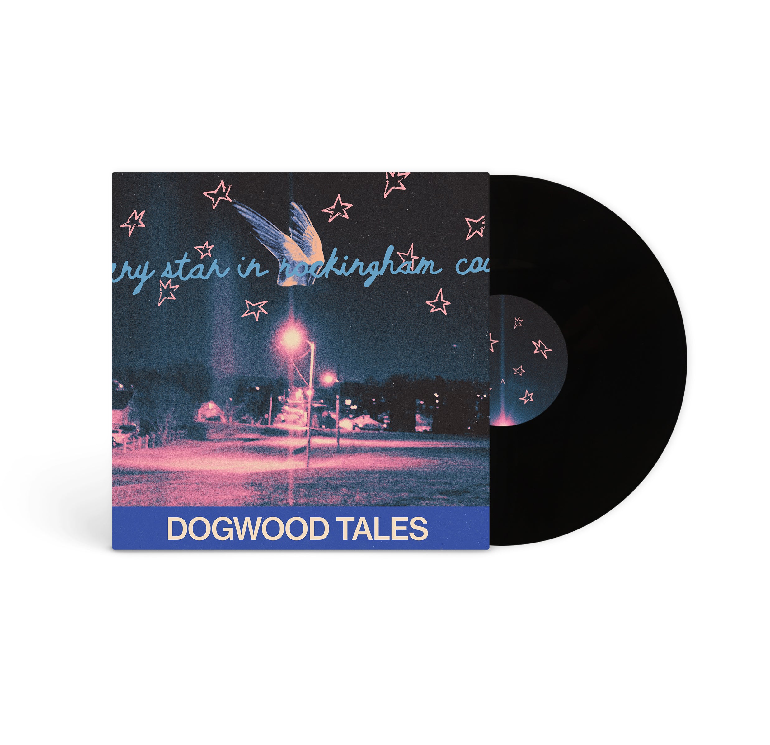 **PRE ORDER** Dogwood Tales - Every Star in Rockingham County Black Vinyl