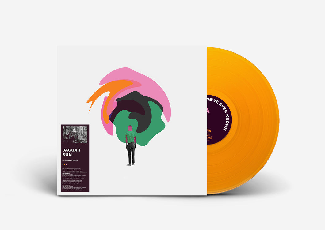 Jaguar Sun - 'All We've Ever Known' Transparent Orange Vinyl